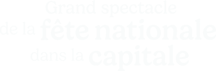 Grand Spectacle dans la Capitale 2026